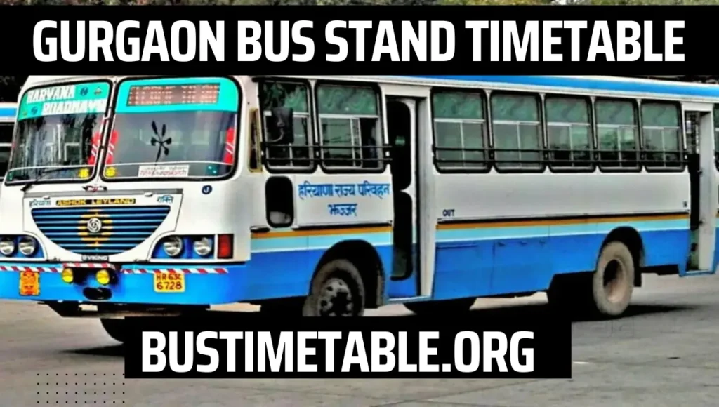 Gurgaon bus stand timetable latest 2024: